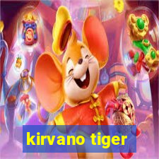 kirvano tiger